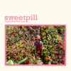 Sweet Pill - Miss This / Tell Me - Single
